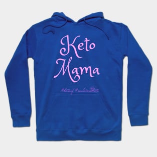 Keto Mama (pink font) Hoodie